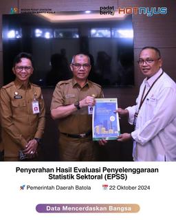 Penyerahan Hasil Evaluasi Penyelenggaraan Statistik Sektoral (EPSS)