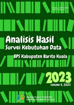 Analysis Of Data Needs Survey For BPS-Statistics Of Barito Kuala Regency 2023