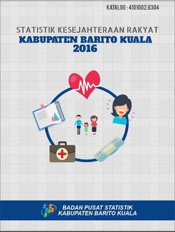 Welfare Statistics Of Barito Kuala Regency 2016